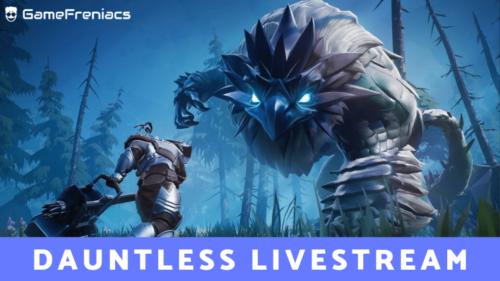 Dauntless Livestream