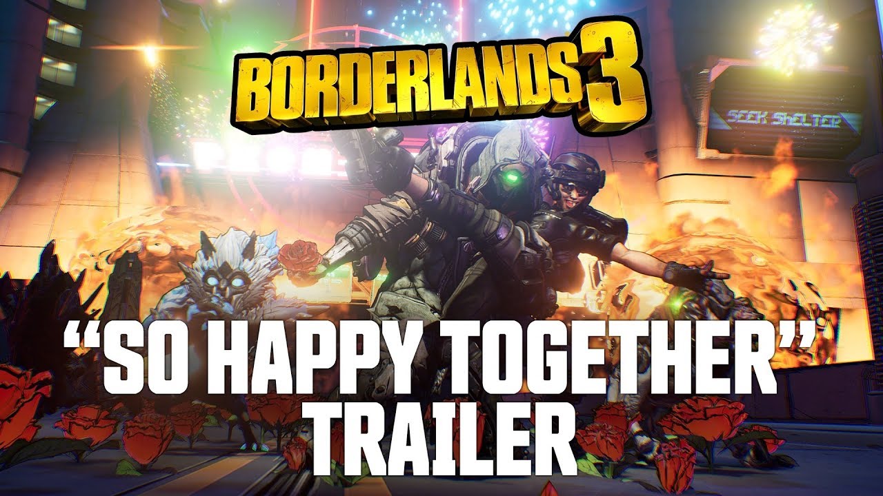 Κυκλοφόρησε το “So Happy Together” trailer του Borderlands 3
