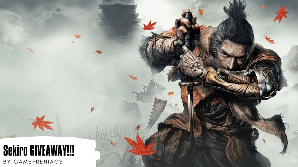 Sekiro: Shadows Die Twice&nbsp;GIVEAWAY!