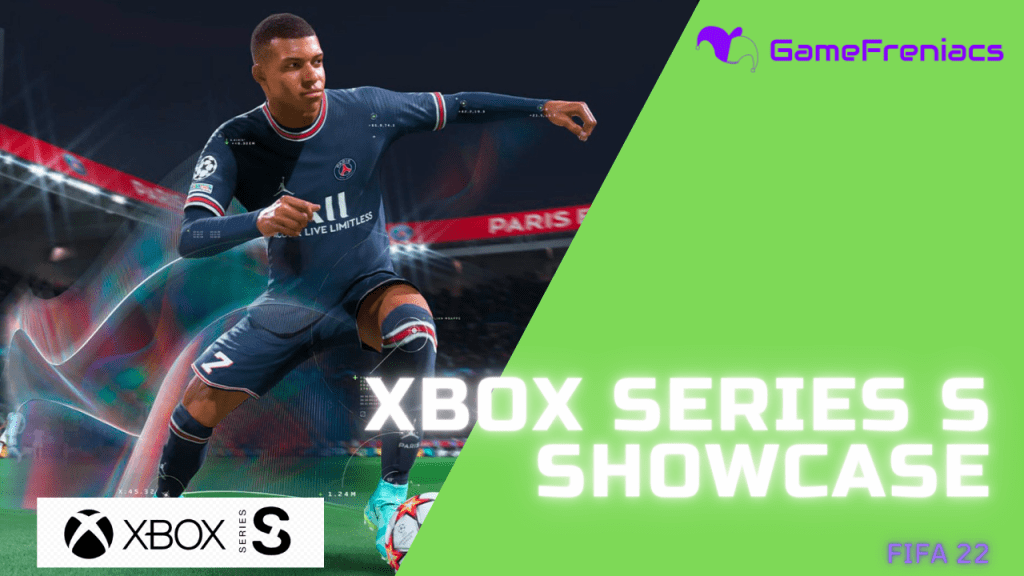 XBOX SERIES S Showcase | FIFA 22 Early Access&nbsp;Gameplay