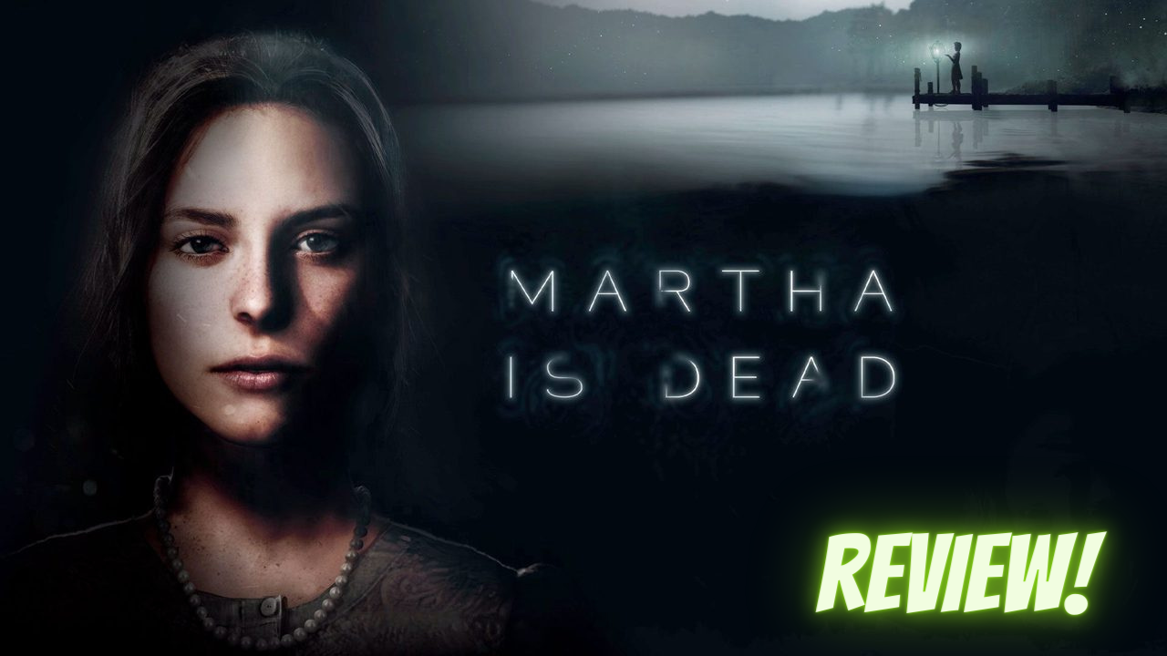 Martha is Dead |&nbsp;Review
