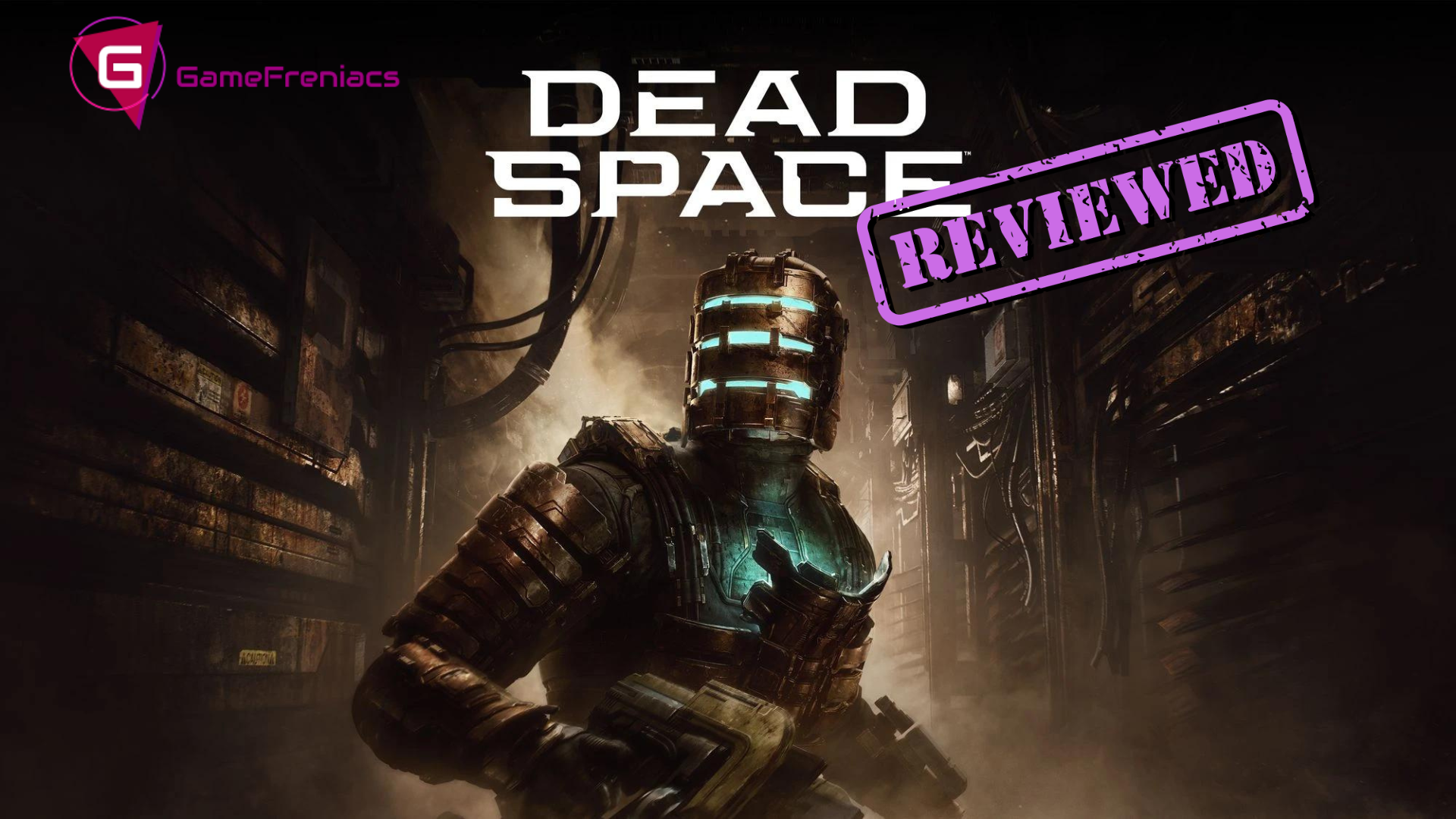 Dead Space Remake&nbsp;Review