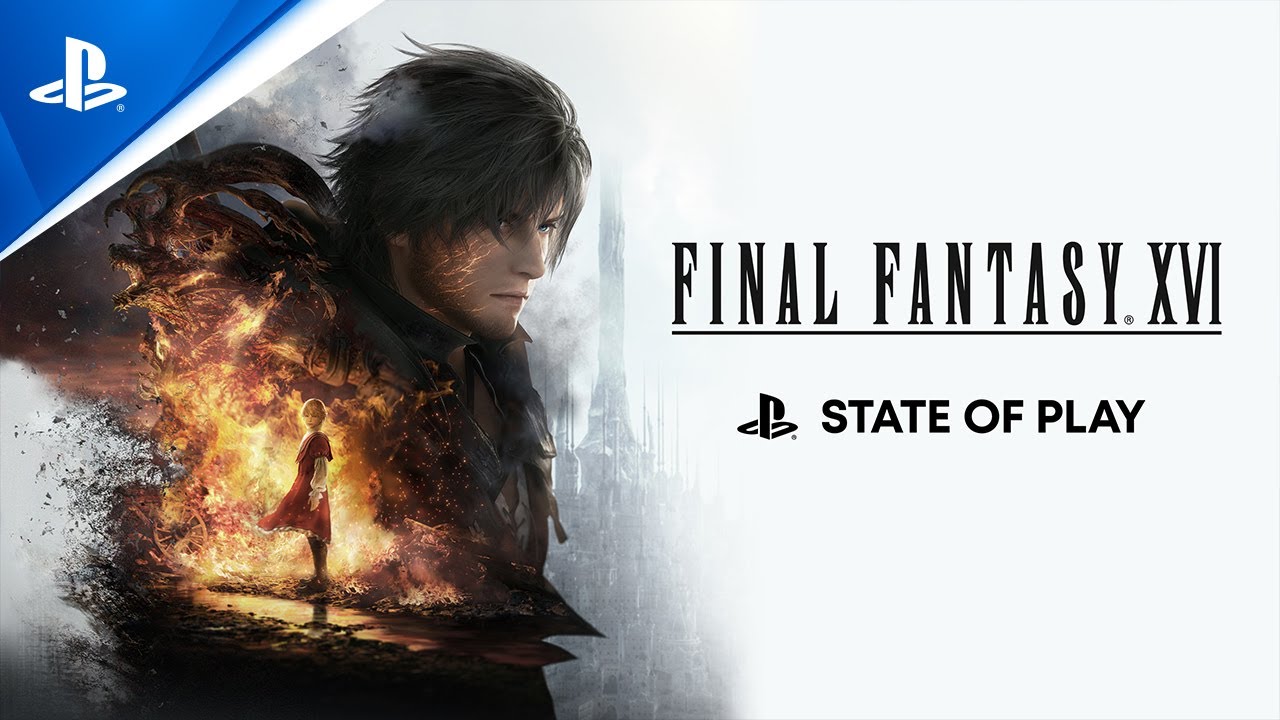 State of Play: Δείτε την εκτενή παρουσίαση του Final Fantasy&nbsp;16