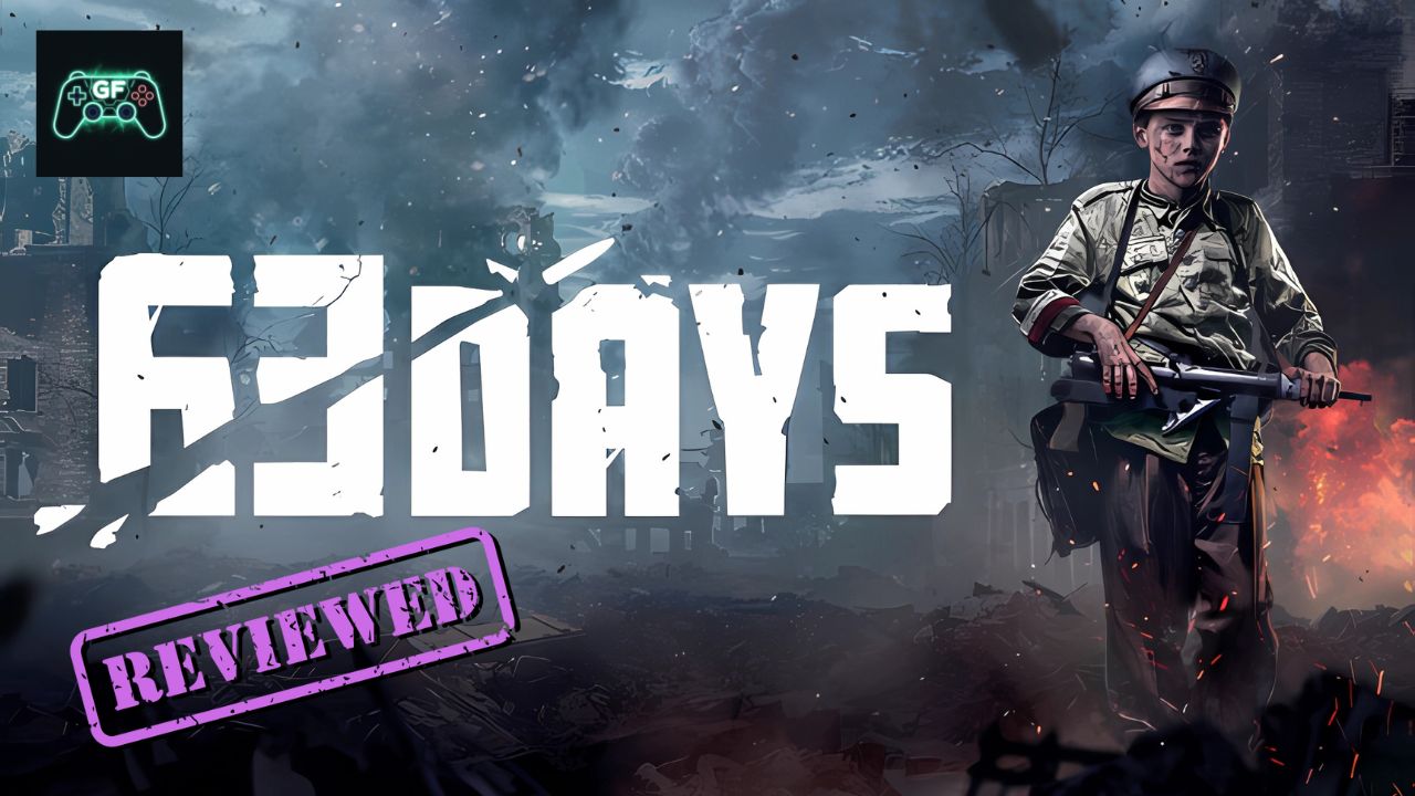 63 Days |&nbsp;Review