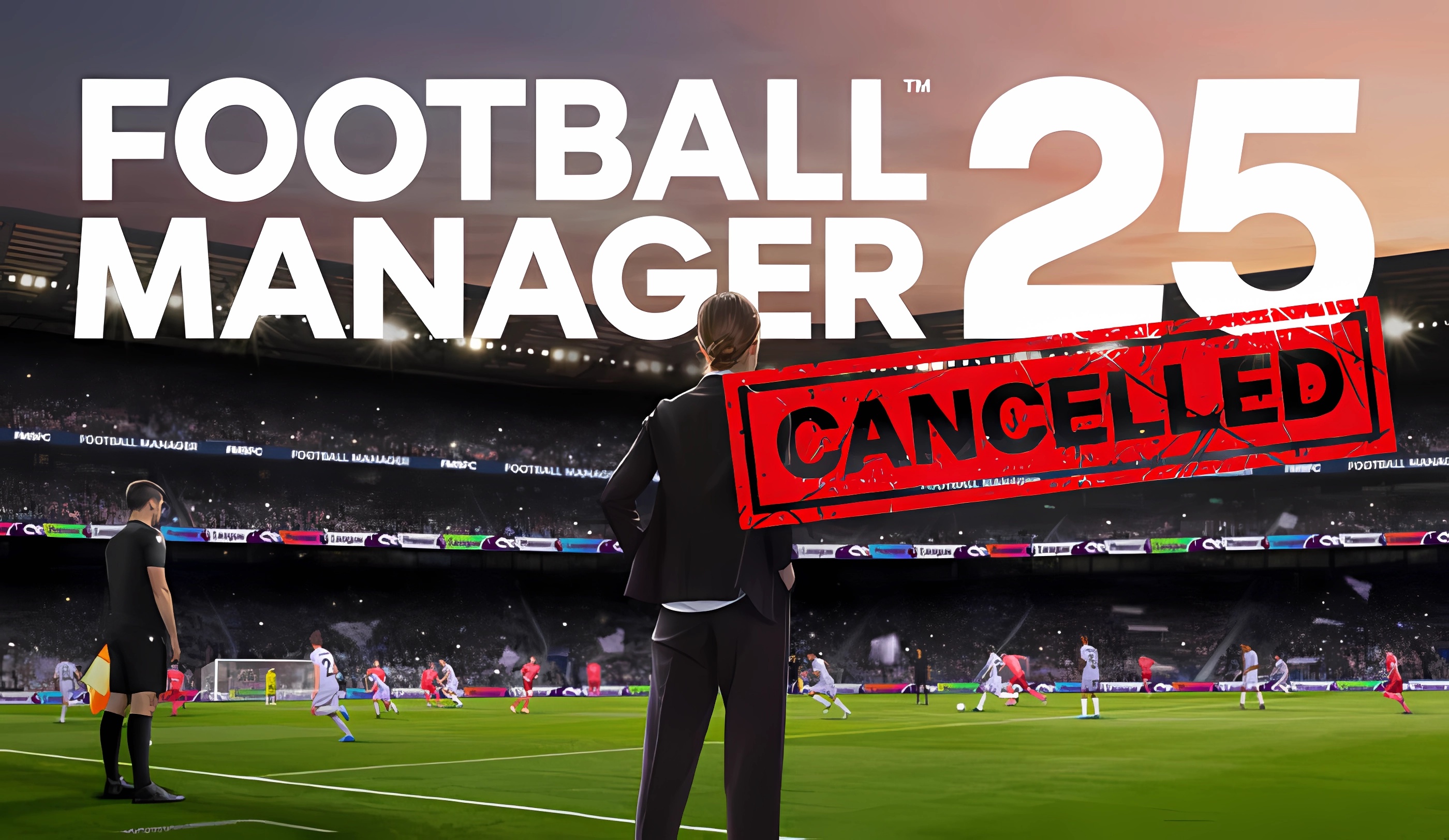 Το Football Manager 25 ακυρώθηκε: Η Sega και η Sports Interactive επικεντρώνονται στο&nbsp;FM26