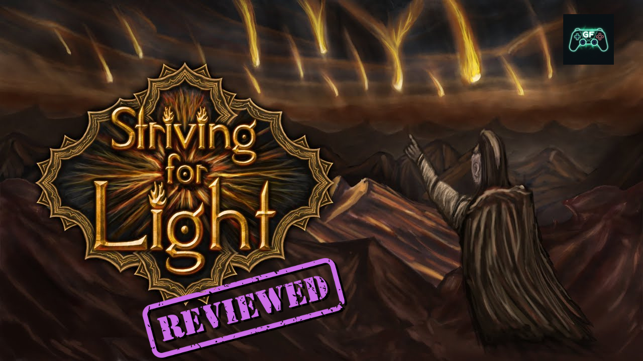 Striving for Light |&nbsp;Review