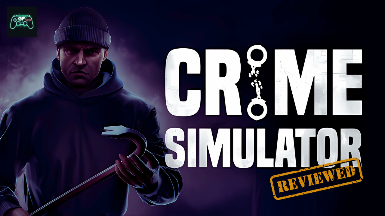 Crime Simulator |&nbsp;Review