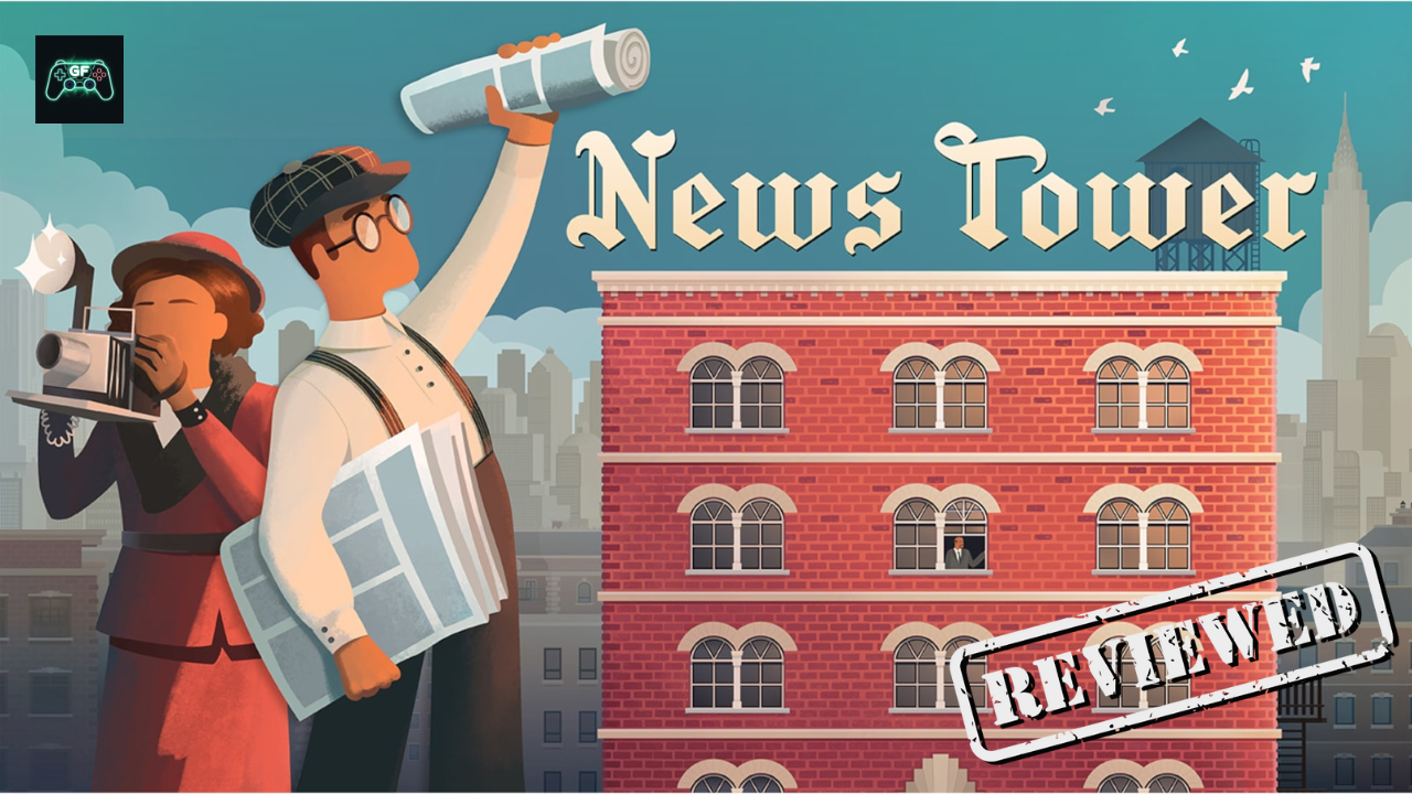 News Tower |&nbsp;Review