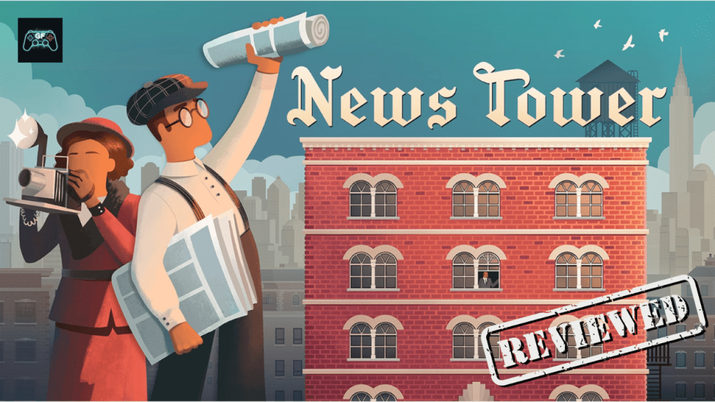 News Tower |&nbsp;Review