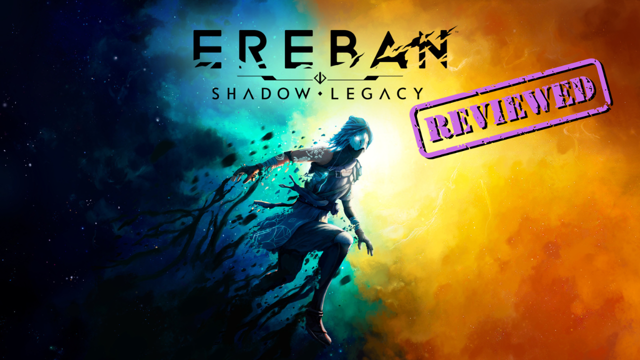 Ereban:Shadow Legacy Review