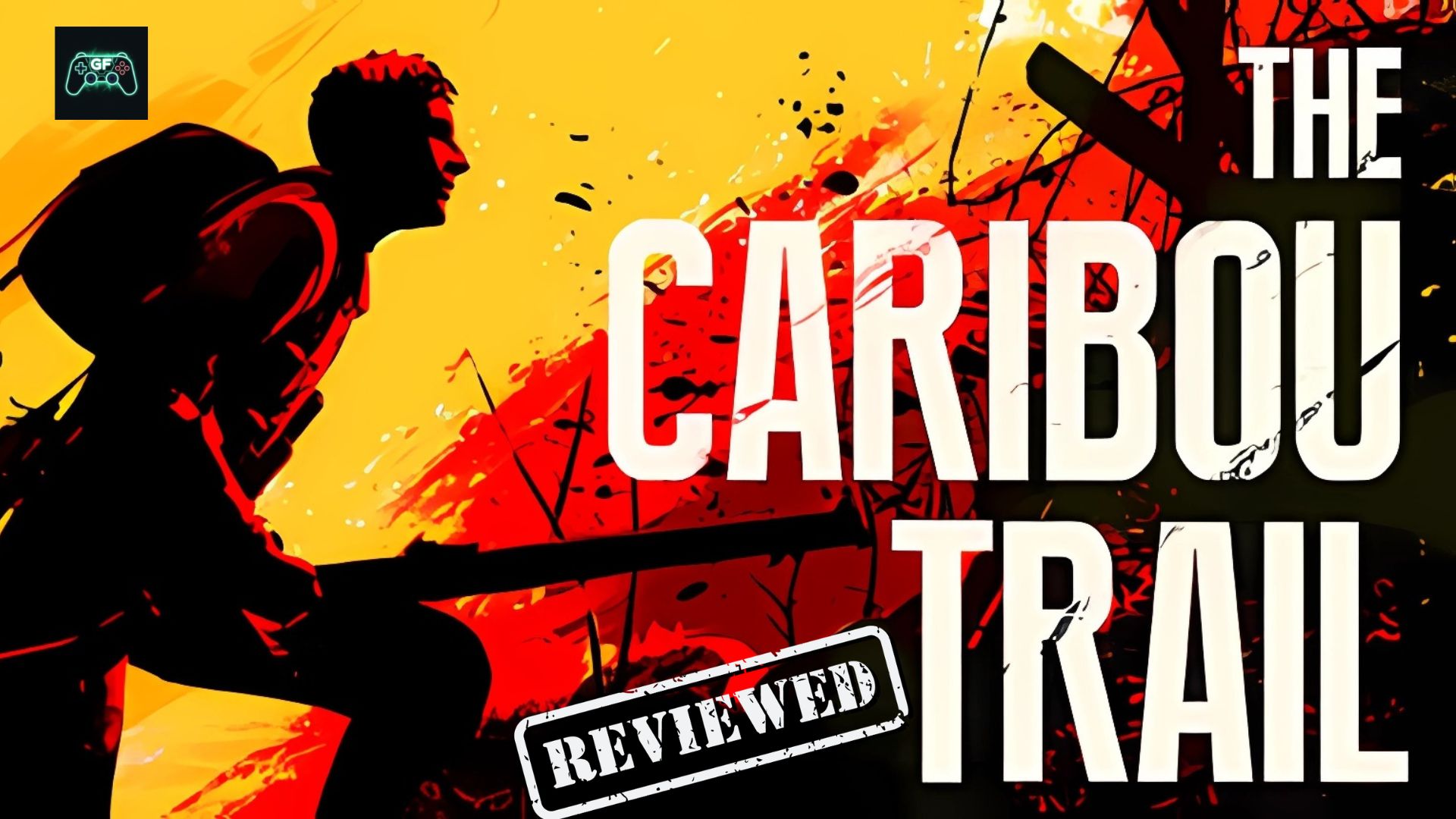 The Caribou Trail&nbsp;Review